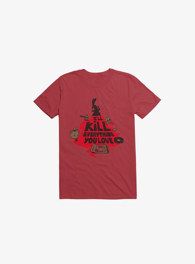 I'll Kill Everything You Love Bunny Red T-Shirt