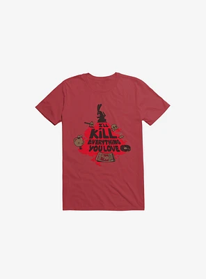 I'll Kill Everything You Love Bunny Red T-Shirt