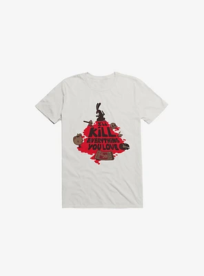 I'll Kill Everything You Love Bunny White T-Shirt