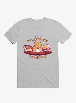 First The Homework, Then World Cat Ice Grey T-Shirt