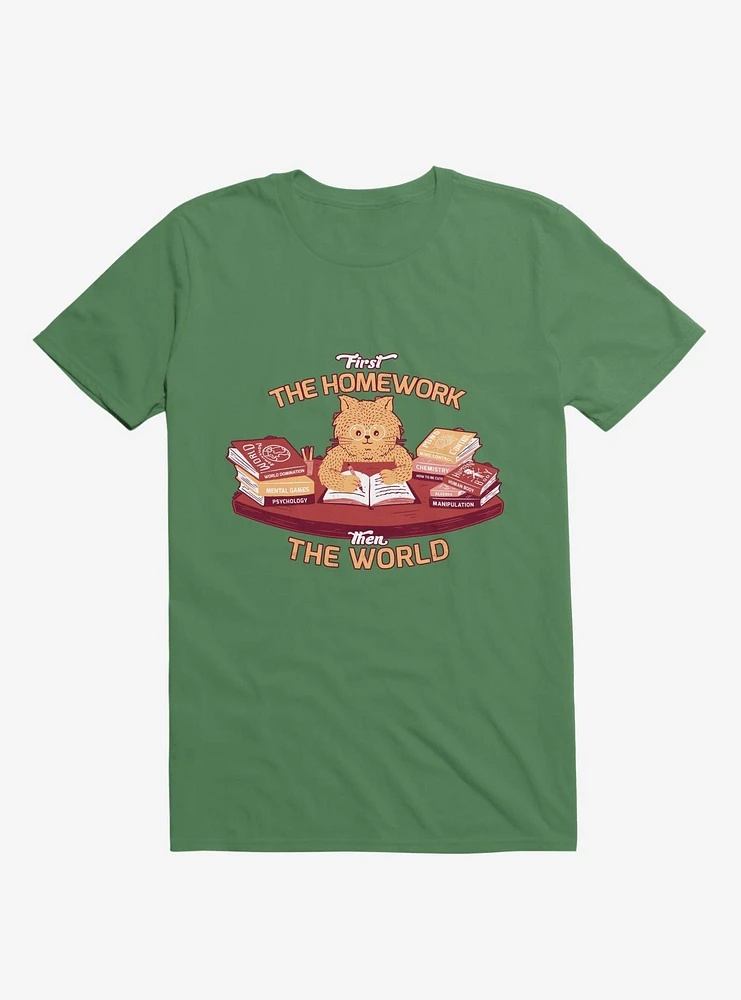 First The Homework, Then World Cat Kelly Green T-Shirt