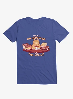 First The Homework, Then World Cat Royal Blue T-Shirt