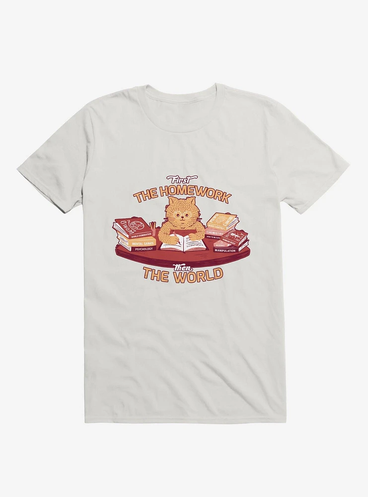 First The Homework, Then World Cat White T-Shirt