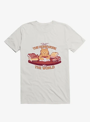 First The Homework, Then World Cat White T-Shirt