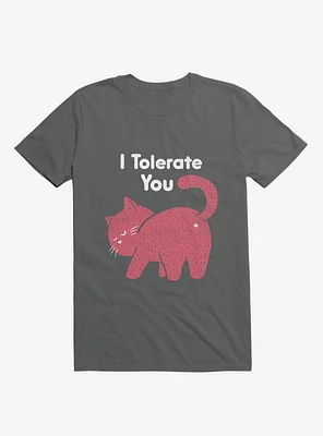 I Tolerate You Cat Charcoal Grey T-Shirt