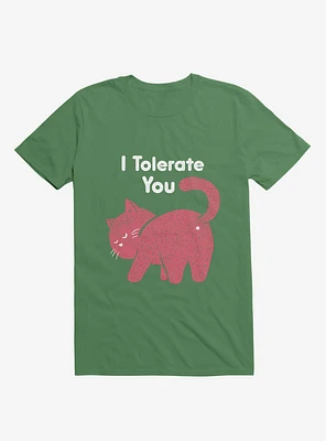 I Tolerate You Cat Kelly Green T-Shirt