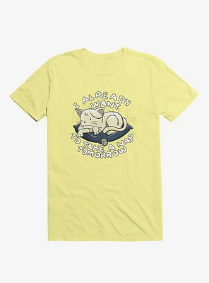 I Already Want To Take A Nap Tomorrow Cat Corn Silk Yellow T-Shirt