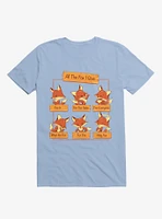 All The Fox I Give Light Blue T-Shirt