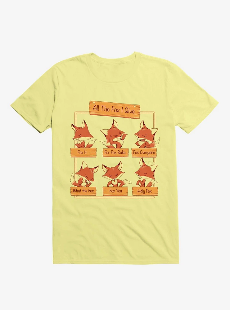 All The Fox I Give Corn Silk Yellow T-Shirt