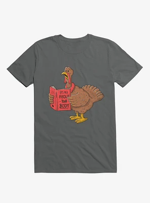 It's All About Your Body Turkey Charcoal Grey T-Shirt