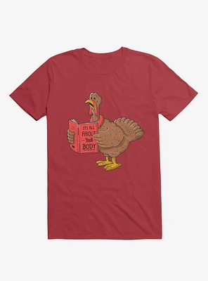 It's All About Your Body Turkey Red T-Shirt