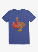 It's All About Your Body Turkey Royal Blue T-Shirt