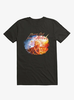 Please God Send The Meteor T-Shirt