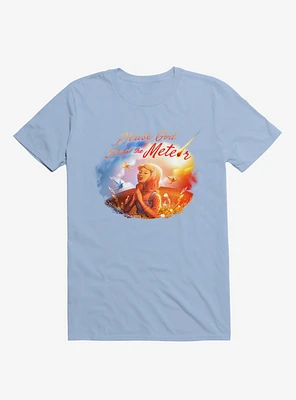 Please God Send The Meteor Light Blue T-Shirt