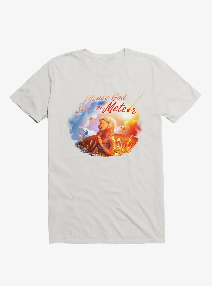 Please God Send The Meteor White T-Shirt