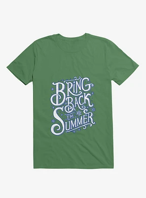 Bring Back The Summer Kelly Green T-Shirt