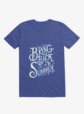 Bring Back The Summer Royal Blue T-Shirt