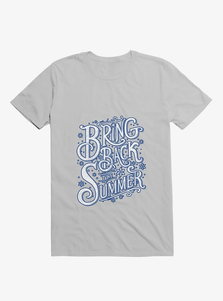 Bring Back The Summer Ice Grey T-Shirt