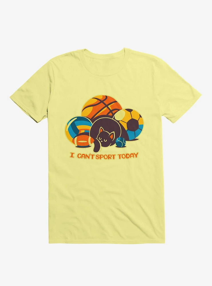 I Can't Sports Today Corn Silk Yellow T-Shirt