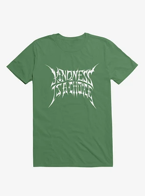 Kindness Is A Choice Kelly Green T-Shirt