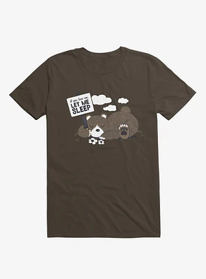If You Love Me Let Sleep II Bear Brown T-Shirt
