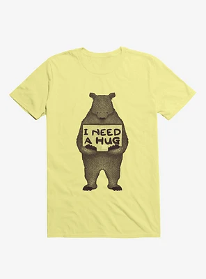 I Need A Hug Bear Corn Silk Yellow T-Shirt