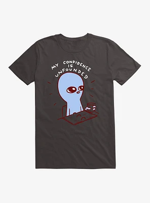 Strange Planet My Confidence Is Unfounded Original Version T-Shirt