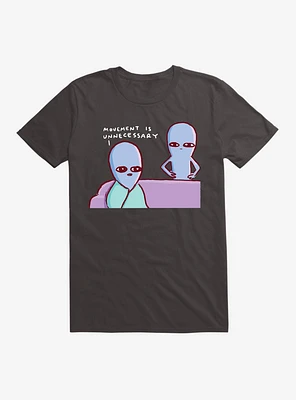 Strange Planet Movement Is Still Unnecessary T-Shirt