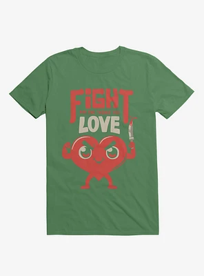 Fight For The Things You Love T-Shirt