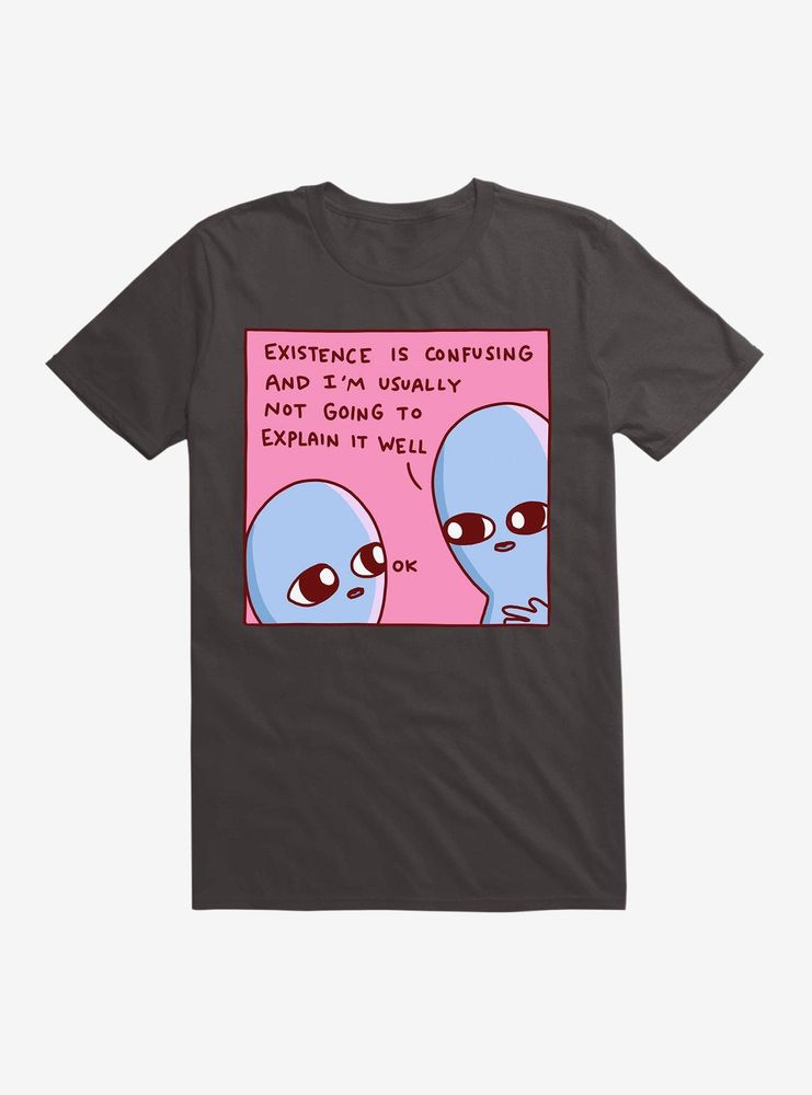 Strange Planet Existence Is Confusing T-Shirt