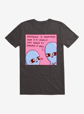 Strange Planet Existence Is Confusing T-Shirt