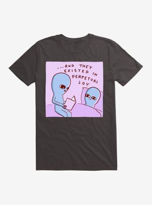 Strange Planet And They Existed Perpetual Joy T-Shirt