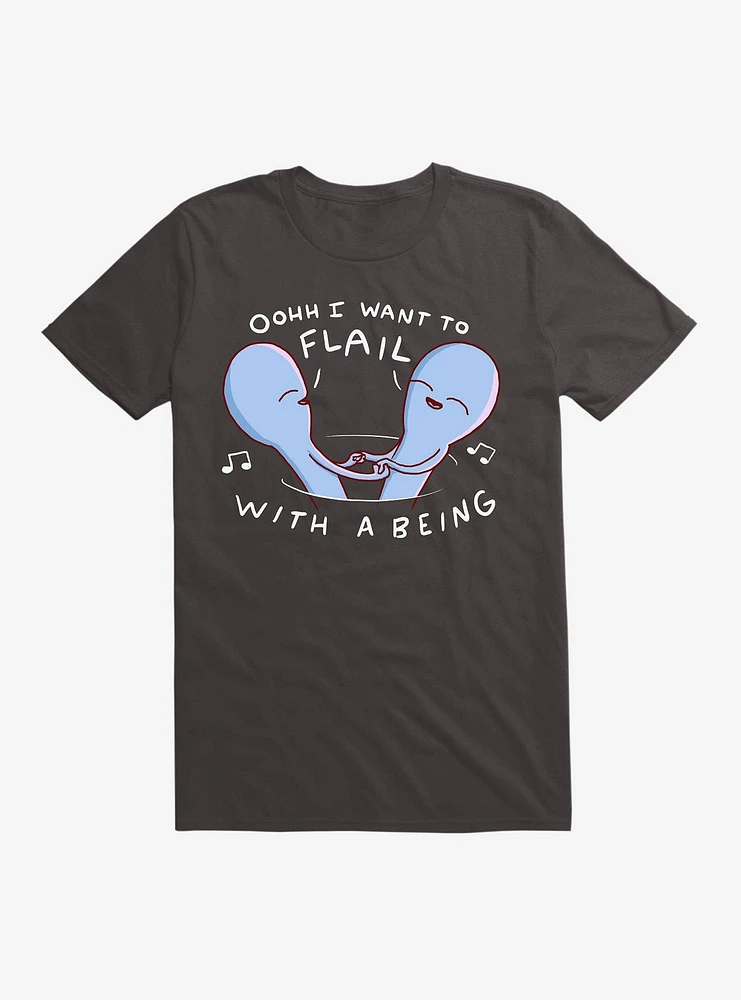 Strange Planet I Want To Flail With A Being T-Shirt