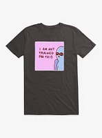Strange Planet I Am Not Trained For This T-Shirt
