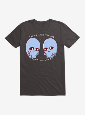 Strange Planet You Remove The Air From My Lungs T-Shirt