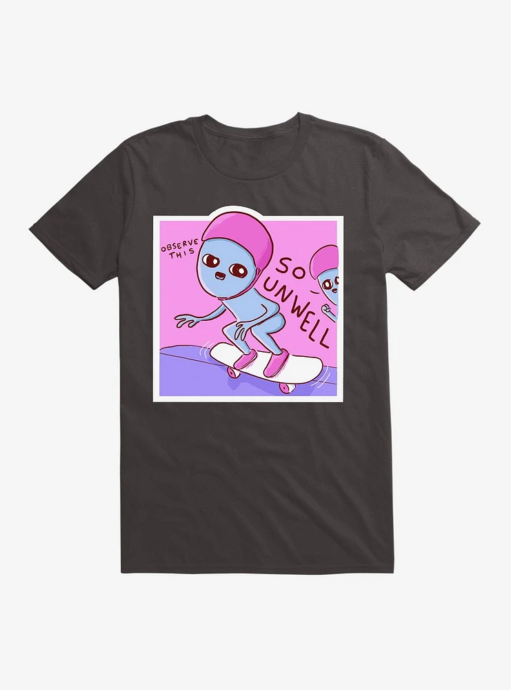 Strange Planet So Unwell T-Shirt