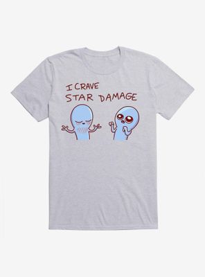 Strange Planet I Crave Star Damage T-Shirt