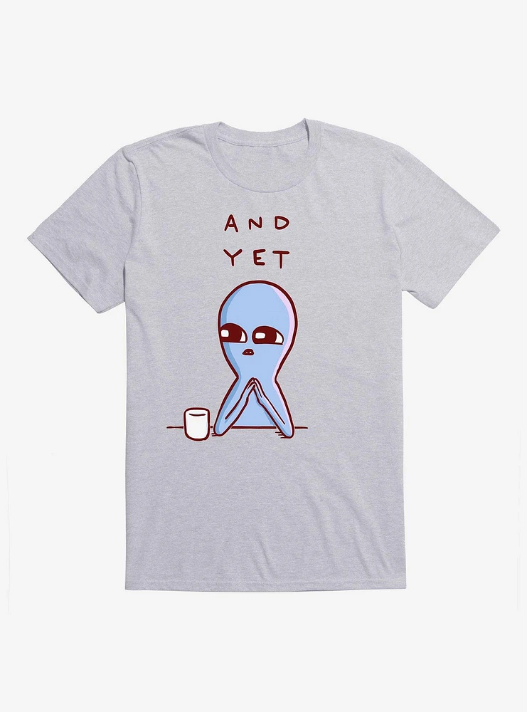 Strange Planet And Yet T-Shirt