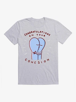 Strange Planet Congratulations On Your Cohesion T-Shirt