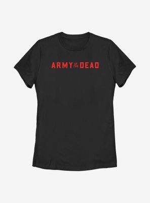 Army Of The Dead Red Logo Womens T-Shirt