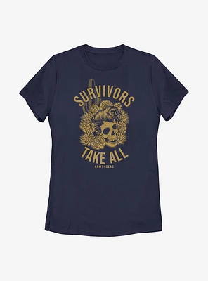 Army Of The Dead Survivors Take All Womens T-Shirt