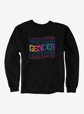 Love Has No Gender Sweatshirt