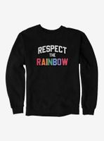 Respect The Rainbow Sweatshirt