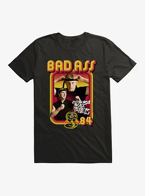Cobra Kai Never Dies! Badass 84 T-Shirt