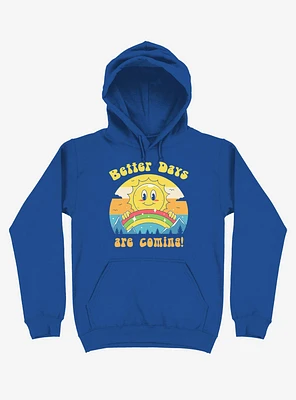 Rainbow Sun Better Days Are Coming Royal Blue Hoodie