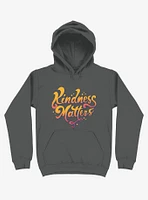 Kindness Matters Asphalt Grey Hoodie