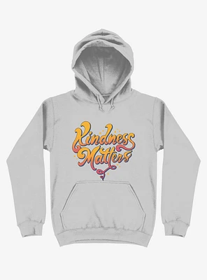 Kindness Matters Silver Hoodie