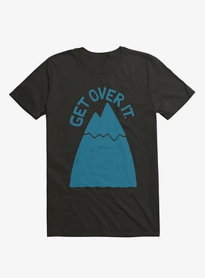 Get Over It Mountain T-Shirt