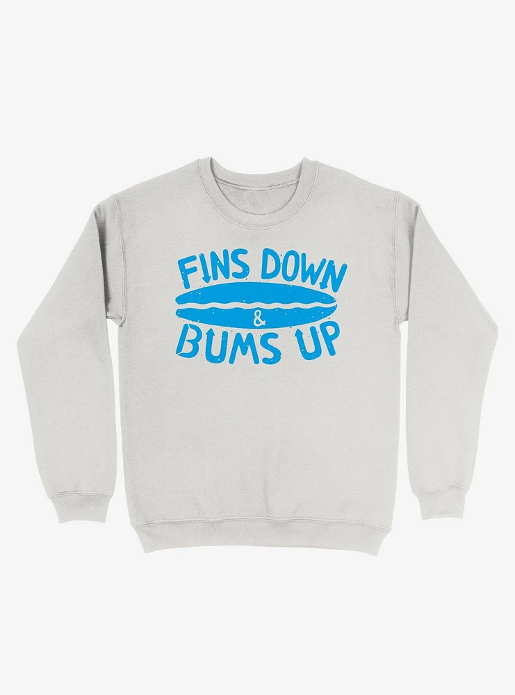 Fins Down And Bums Up Sweatshirt