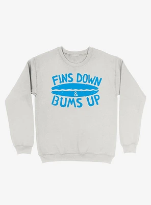 Fins Down And Bums Up Sweatshirt